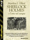 Sherlock Holmes e l&quote;arte nel sangue (eBook, ePUB)