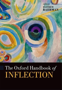 The Oxford Handbook of Inflection (eBook, PDF)
