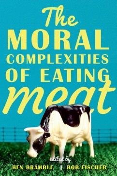 Cover The Moral Complexities of Eating Meat (eBook, ePUB)