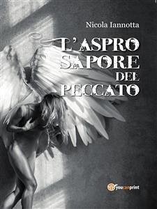 L'aspro sapore del peccato (eBook, PDF) - Iannotta, Nicola