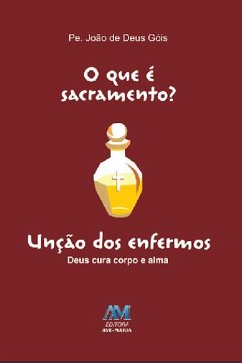 Cover O que é sacramento? - Unção dos Enfermos (eBook, ePUB)