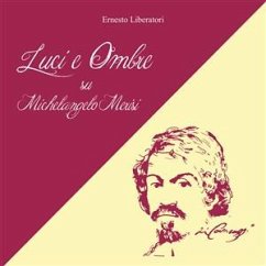 Luci e Ombre su Michelangelo Merisi (eBook, PDF) - Liberatori, Ernesto