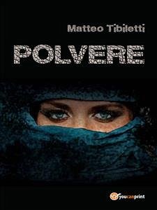 Polvere (eBook, ePUB) - Tibiletti, Matteo