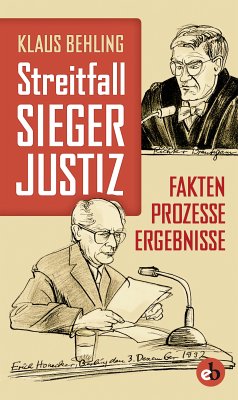 Streitfall Siegerjustiz (eBook, ePUB) - Behling, Klaus