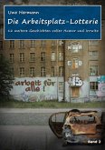 Die Arbeitsplatz-Lotterie (eBook, ePUB)