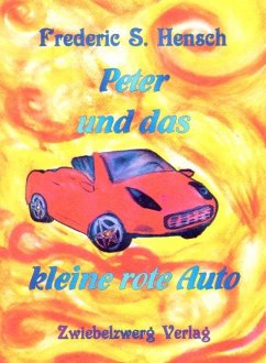 Peter und das kleine rote Auto (eBook, PDF) - Hensch, Frederic S.