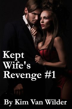 Cover Kept Wife's Revenge #1 (The Kept Wife's Revenge Series, #1) (eBook, ePUB)