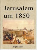 Jerusalem um 1850 (eBook, ePUB) Jerusalem um 1850 (eBook, ePUB)
