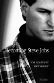 Becoming Steve Jobs (eBook, ePUB)