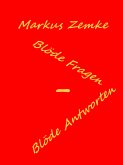 Blöde Fragen - Blöde Antworten (eBook, ePUB)