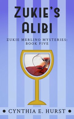 Zukie's Alibi (Zukie Merlino Mysteries, #5) (eBook, ePUB) - Hurst, Cynthia E.