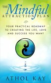 The Mindful Attraction Plan (eBook, ePUB) The Mindful Attraction Plan (eBook, ePUB)