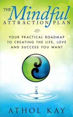 The Mindful Attraction Plan (eBook, ePUB) - Kay, Athol