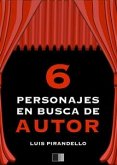 Seis Personajes en busca de autor (eBook, ePUB)