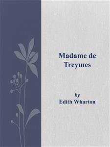 Madame de Treymes (eBook, ePUB) - Wharton, Edith