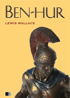 Ben-Hur : Eine Geschichte aus der Zeit Christi (eBook, ePUB) - Wallace, Lewis