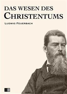 Das Wesen des Christentums (eBook, ePUB) - Feuerbach, Ludwig