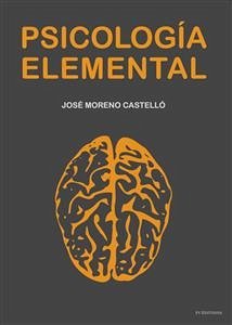 Psicología Elemental (eBook, ePUB) - Moreno Castelló, José