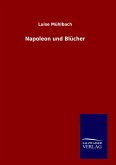 Napoleon und Blücher Napoleon und Blücher
