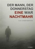 Der Mann der Donnerstag war : Eine Nachtmahr (eBook, ePUB)