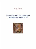 Sant'Angela da Foligno - Bibliografia 1976 - 2015 (eBook, PDF)