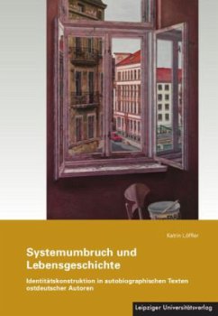 Systemumbruch und Lebensgeschichte - Löffler, Katrin