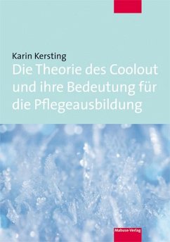 Die Theorie des Coolout und ihre Bedeutung für die Pflegeausbildung - Kersting, Karin