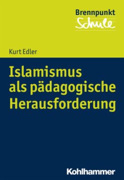 Islamismus als pädagogische Herausforderung - Edler, Kurt