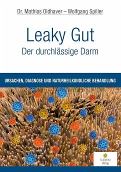 Leaky Gut - Der durchlässige Darm - Oldhaver, Mathias;Spiller, Wolfgang