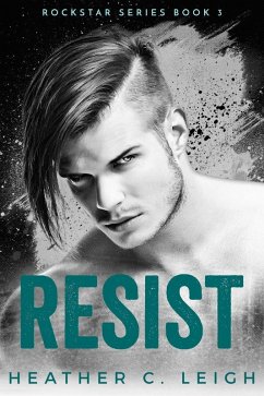 Resist: Gavin (Rockstar, #3) (eBook, ePUB) - Leigh, Heather C.; Carman, Leigh