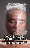 Don't Hold Your Breath (eBook, ePUB) Don't Hold Your Breath (eBook, ePUB)