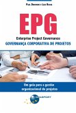 EPG - Enterprise Project Governance: Governança Corporativa de Projetos (eBook, ePUB)