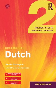 Colloquial Dutch 2 (eBook, PDF) - Bodegom, Gerda; Donaldson, Bruce