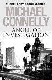 Angle of Investigation: Three Harry Bosch Short Stories (eBook, ePUB)