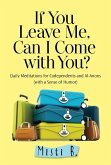 If You Leave Me, Can I Come with You? (eBook, ePUB)