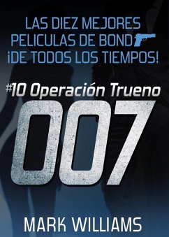 Cover Las diez mejores peliculas de Bond... !de todos los tiempos! #10 Operacion Trueno (eBook, ePUB)