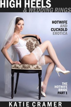 High Heels and Wedding Rings (Hotwife and Cuckold Interracial Erotica) (eBook, ePUB) - Cramer, Katie