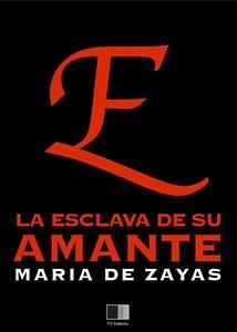 La esclava de su amante (eBook, ePUB) - de Zayas, Maria