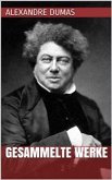 Alexandre Dumas - Gesammelte Werke (eBook, ePUB)