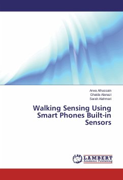 Walking Sensing Using Smart Phones Built-in Sensors