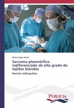 Sarcoma pleomórfico indiferenciado de alto grado de tejidos blandos - López Antón, Mario