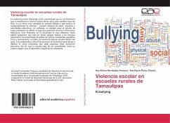 Violencia escolar en escuelas rurales de Tamaulipas - Hernández Fonseca, Ana Karen;Pérez Chavéz, Ana Karen
