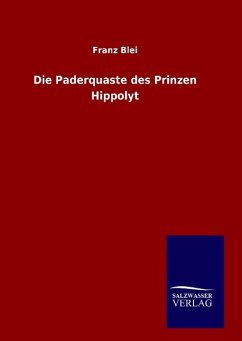 Die Paderquaste des Prinzen Hippolyt - Blei, Franz