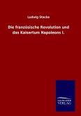 Die französische Revolution und das Kaisertum Napoleons I. Die französische Revolution und das Kaisertum Napoleons I.