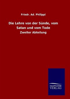 Die Lehre von der Sünde, vom Satan und vom Tode - Philippi, Friedr. Ad.