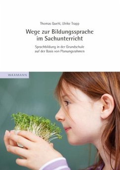 Wege zur Bildungssprache im Sachunterricht - Quehl, Thomas;Trapp, Ulrike