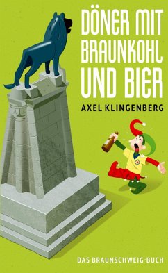 Döner mit Braunkohl und Bier (eBook, ePUB) - Klingenberg, Axel