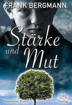 Stärke und Mut - Bergmann, Frank