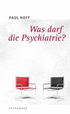 Was darf die Psychiatrie? (eBook, ePUB) - Hoff, Paul