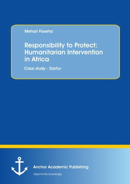 Responsibility to Protect: Humanitarian Intervention in Africa (eBook, PDF) Responsibility to Protect: Humanitarian Intervention in Africa (eBook, PDF)